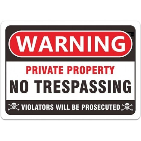 Warning private property no trespassing