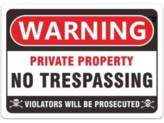 Warning private property no trespassing